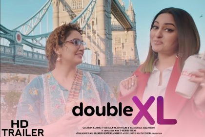 Double XL Teaser Out: ‘फैट शेमिंग’ करने वालों को सबक सिखाने आ रही हैं सोनाक्षी सिन्हा और हुमा कुरैशी